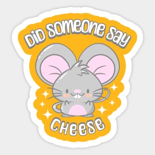 Did Someone Say Cheese Sticker